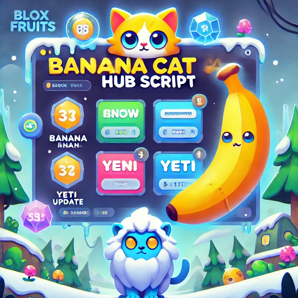 Banana Cat Hub Script - Blox Fruits YETI Update